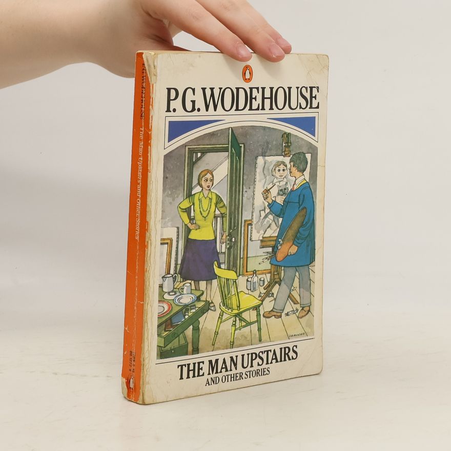Pelham Wodehouse The Man Upstairs and Other Stories
