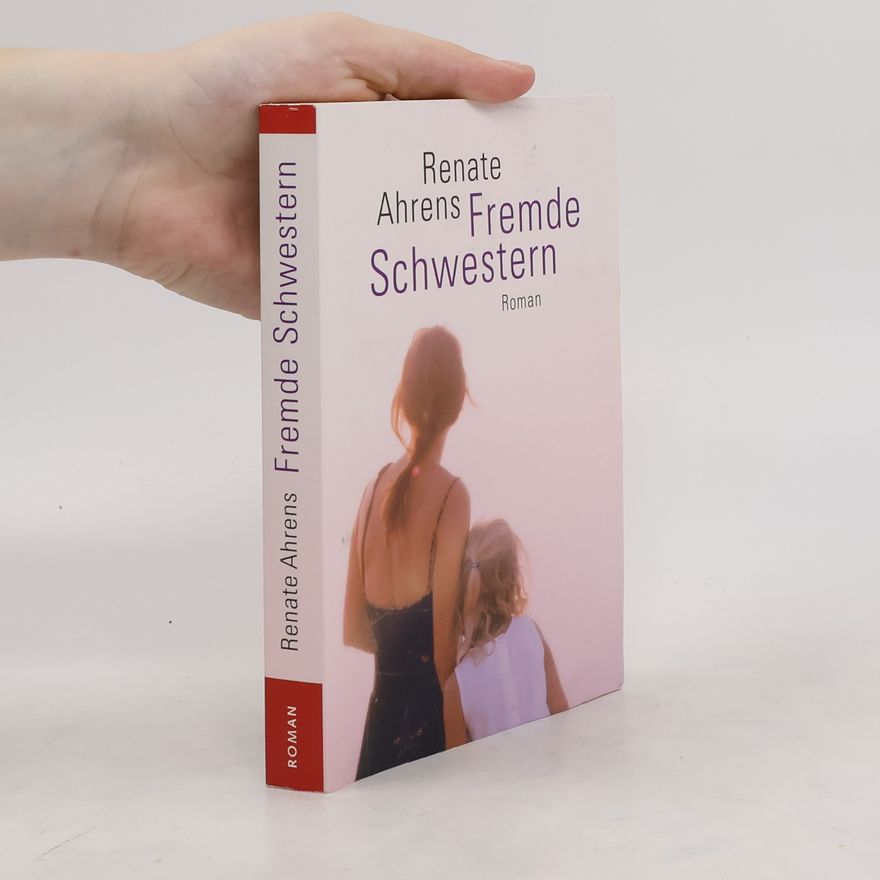 Renate Ahrens Fremde Schwestern