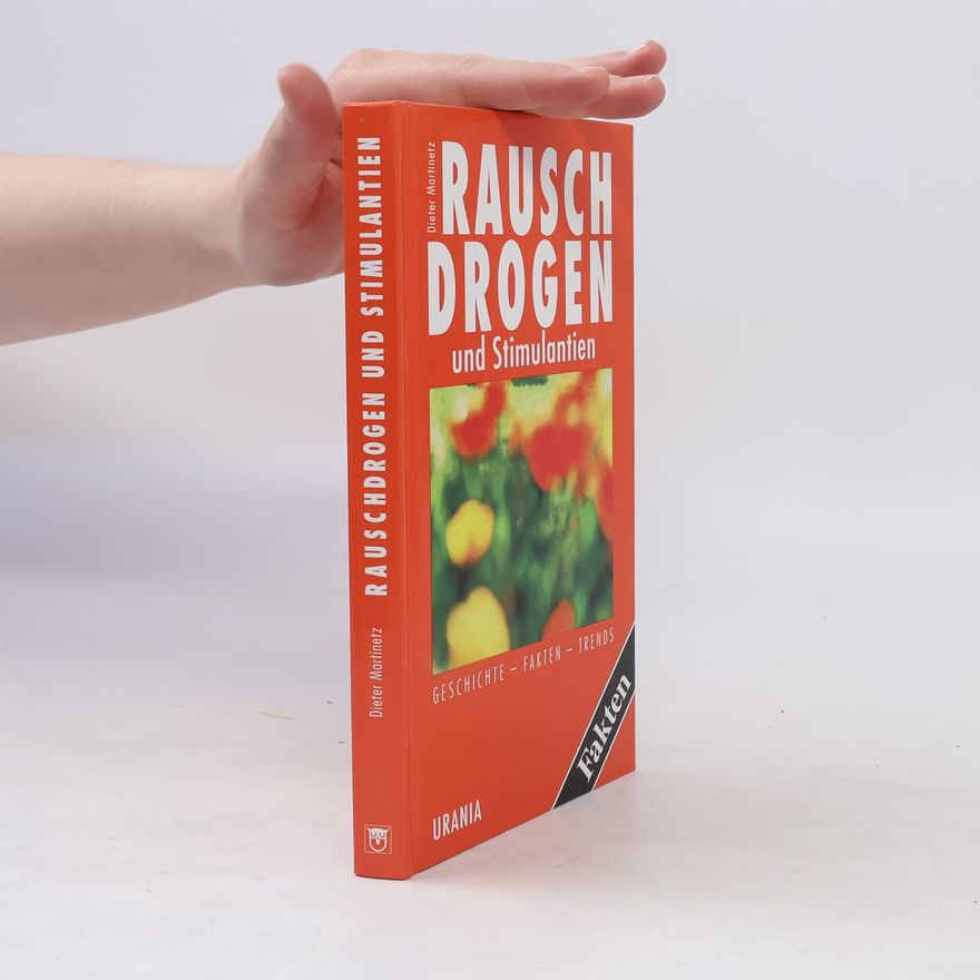 Dieter Martinetz Rauschdrogen und Stimulantien