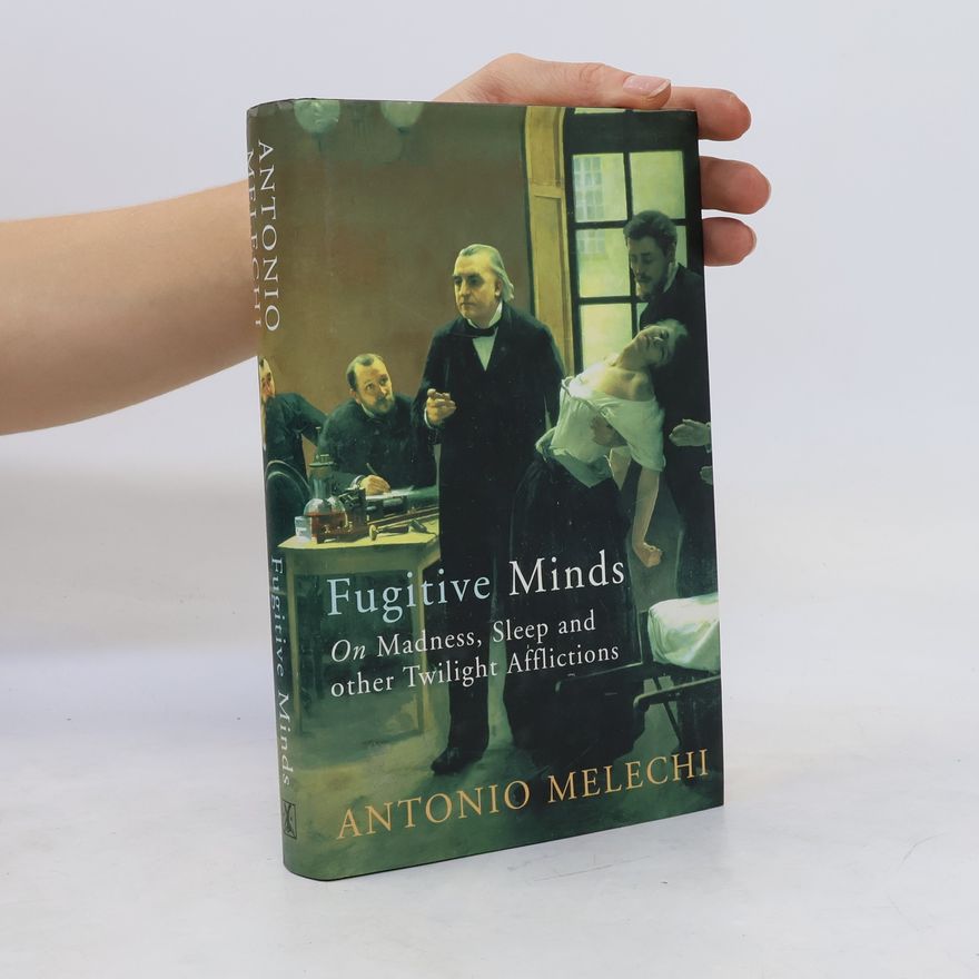 Antonio Melechi Fugitive Minds