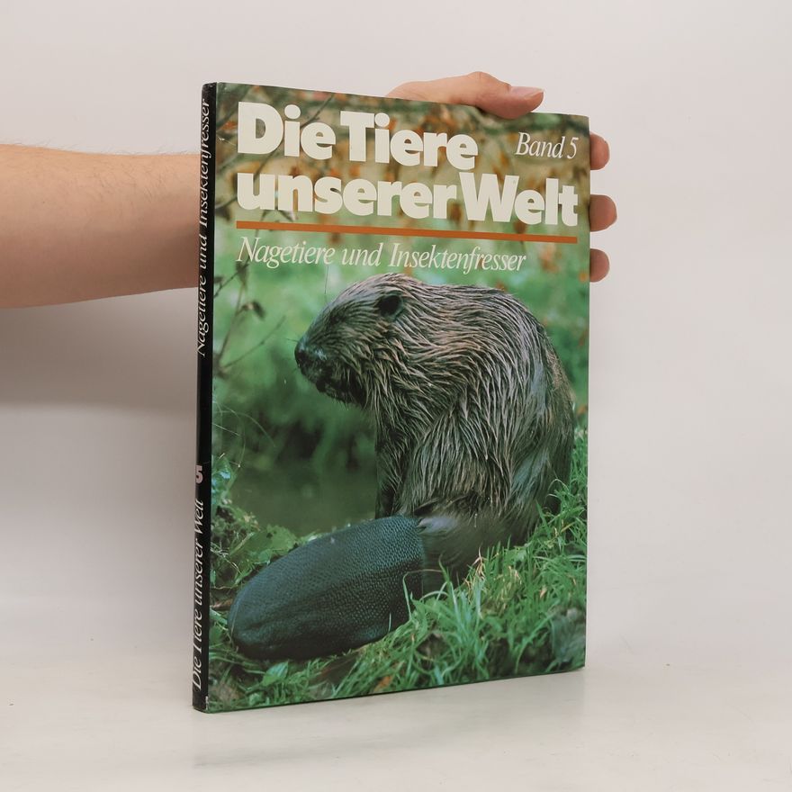 Autorenkollektiv Die Tiere unserer Welt Band 5