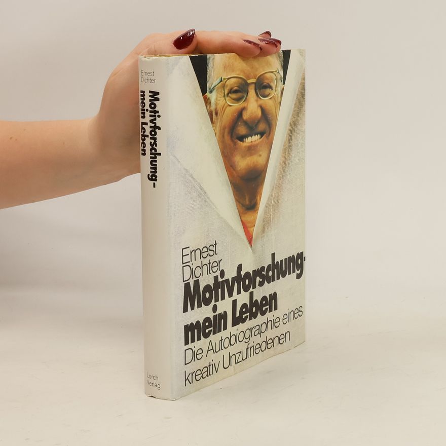 Ernest Dichter Motivforschung, mein Leben