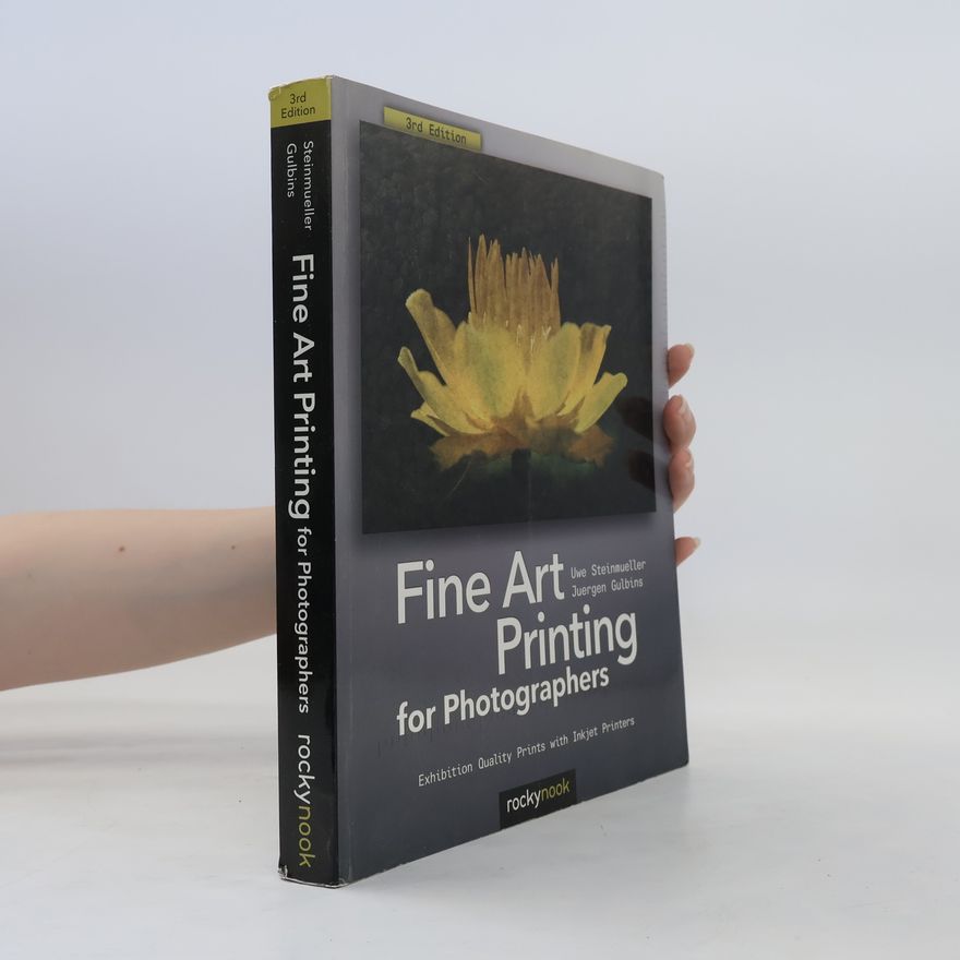 Uwe Steinmueller Fine Art Printing for Photographers