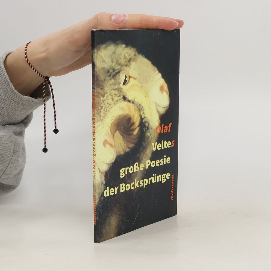 Olaf Velte Olaf Veltes große Poesie der Bocksprünge