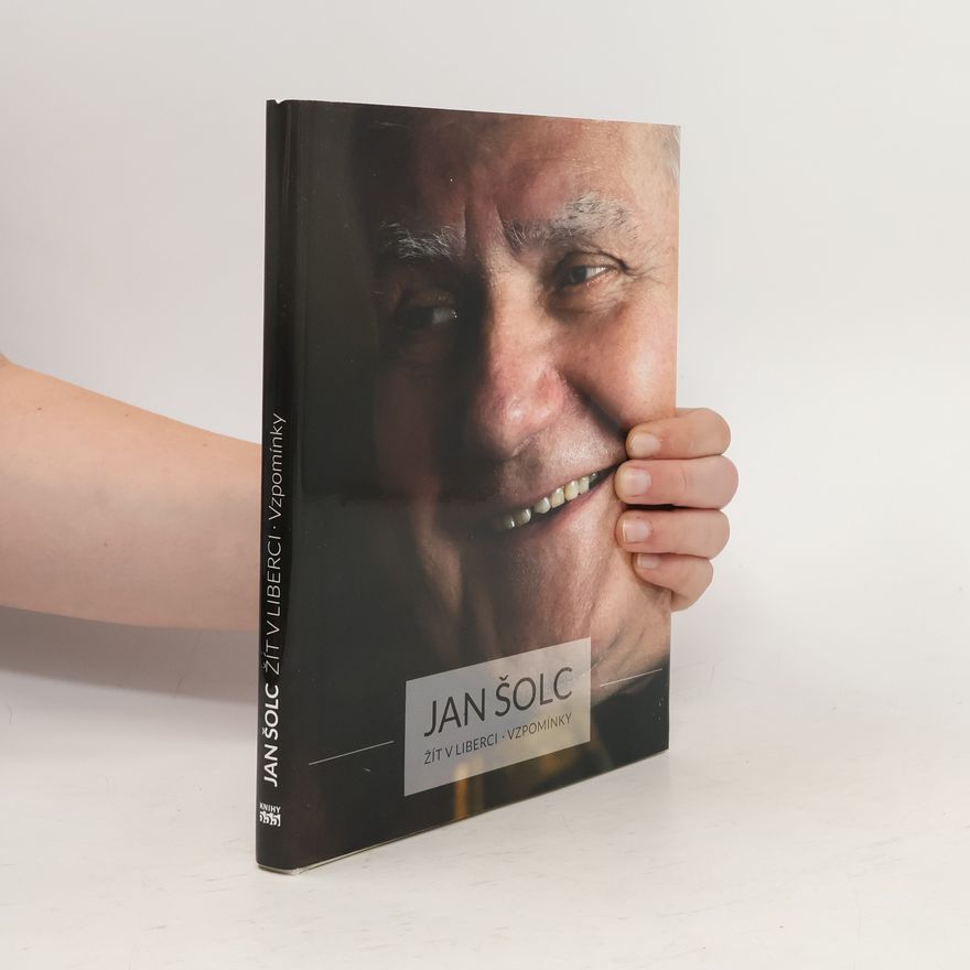 Jan Šolc Žít v Liberci – Vzpomínky