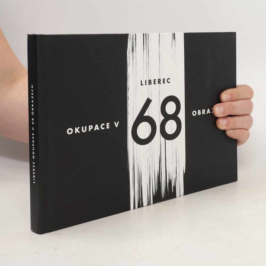 Jindřich Marek Liberec - Okupace v 68 obrazech