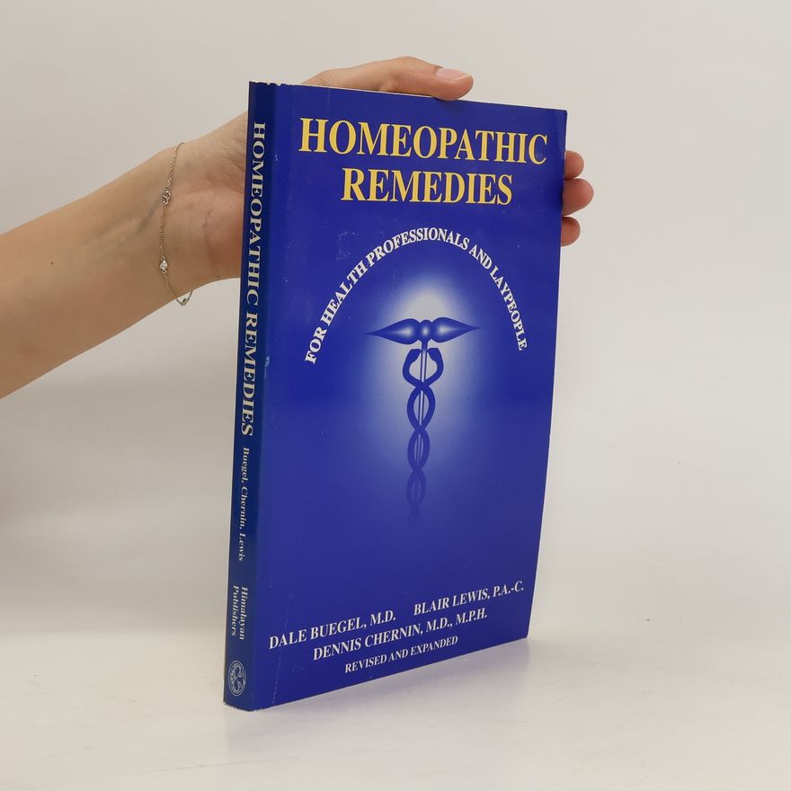 Dennis Chernin Homeopathic Remedies for Health Professionals and Laypeople