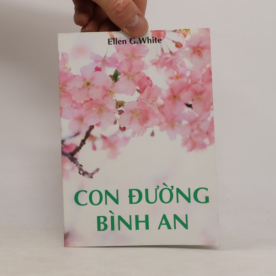 Ellen G. White Con đường bình an. Steps to Christ