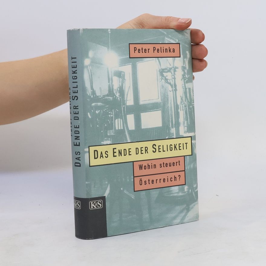 Peter Pelinka Das Ende der Seligkeit