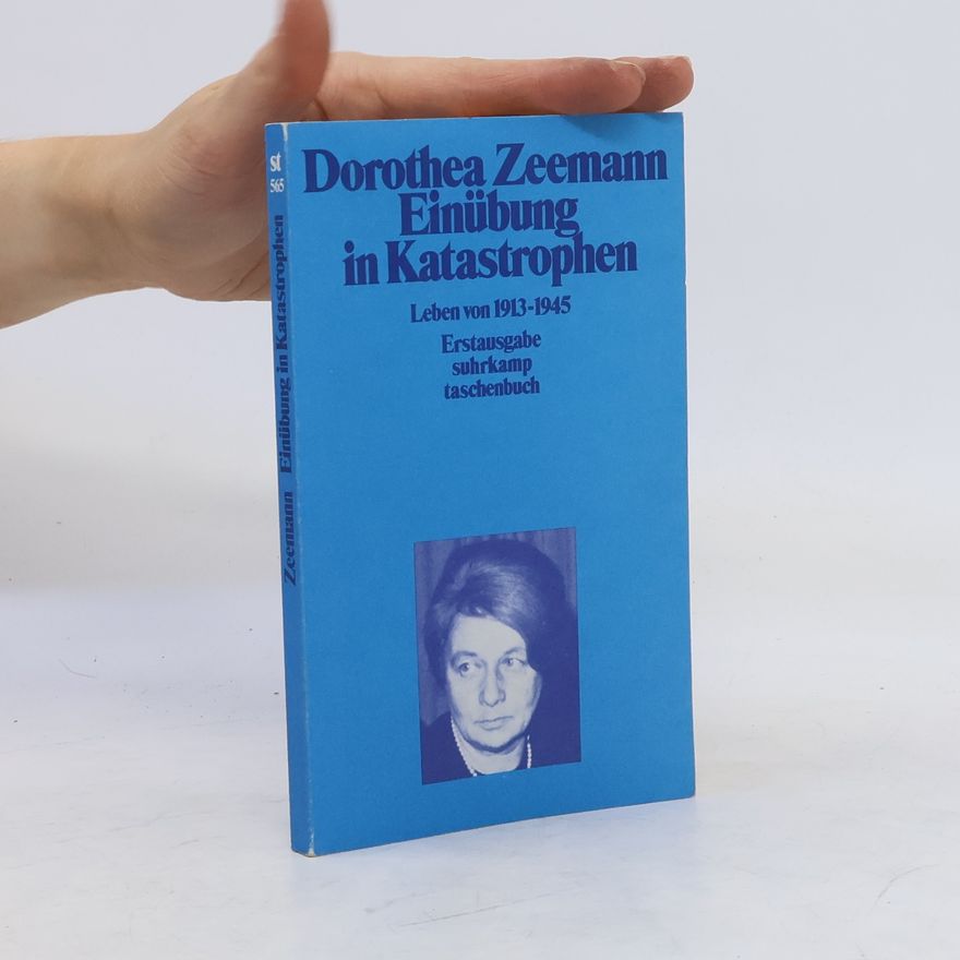 Dorothea Zeemann Einübung in Katastrophen