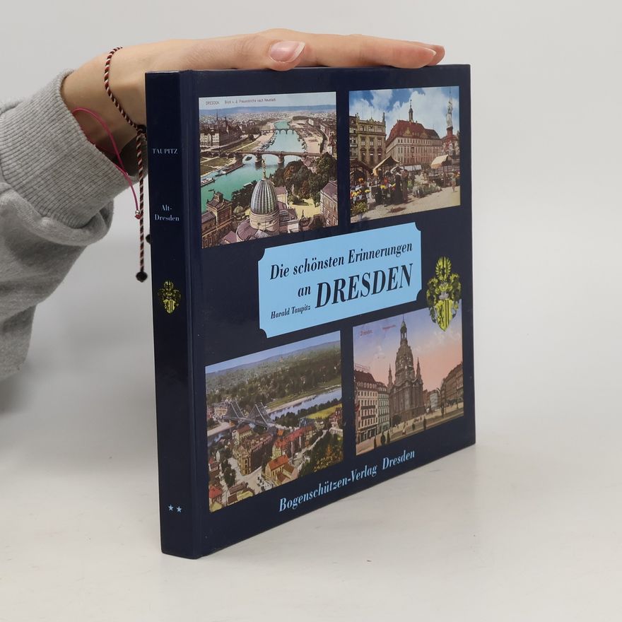Harald Taupitz Die schönsten Erinnerungen an Dresden
