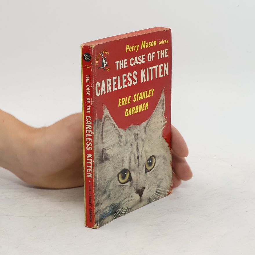 Erle Stanley Gardner The Case of the Careless Kitten