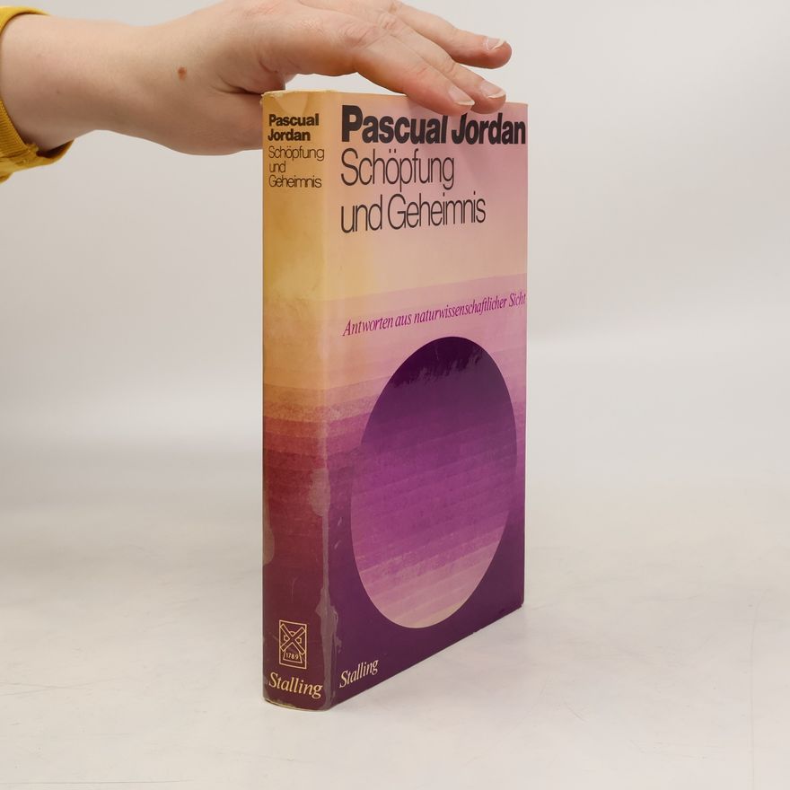Pascual Jordan Schöpfung und Geheimnis