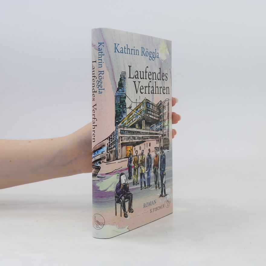 Kathrin Röggla Laufendes Verfahren