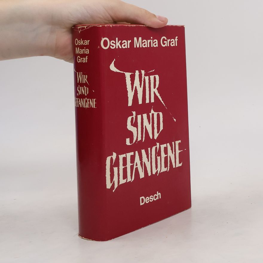 Oskar Maria Graf Wir sind Gefangene