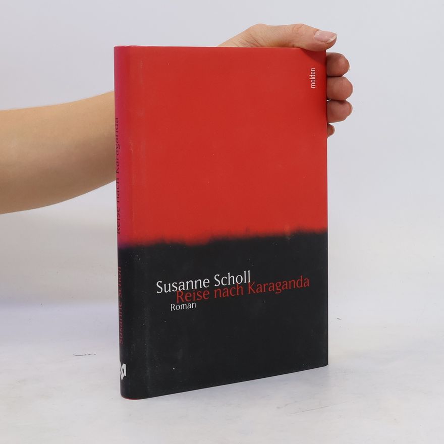 Susanne Scholl Reise nach Karaganda