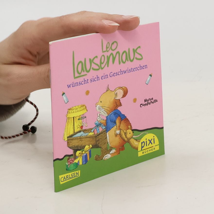 Marco Campanella Leo Lausemaus. Mama geht zur Arbeit