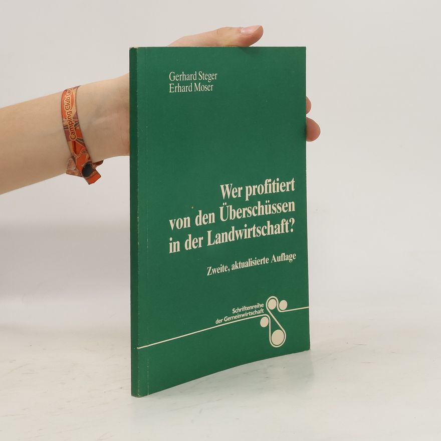 Erhard Moser Wer profitiert von den Überschüssen in der Landwirtschaft?