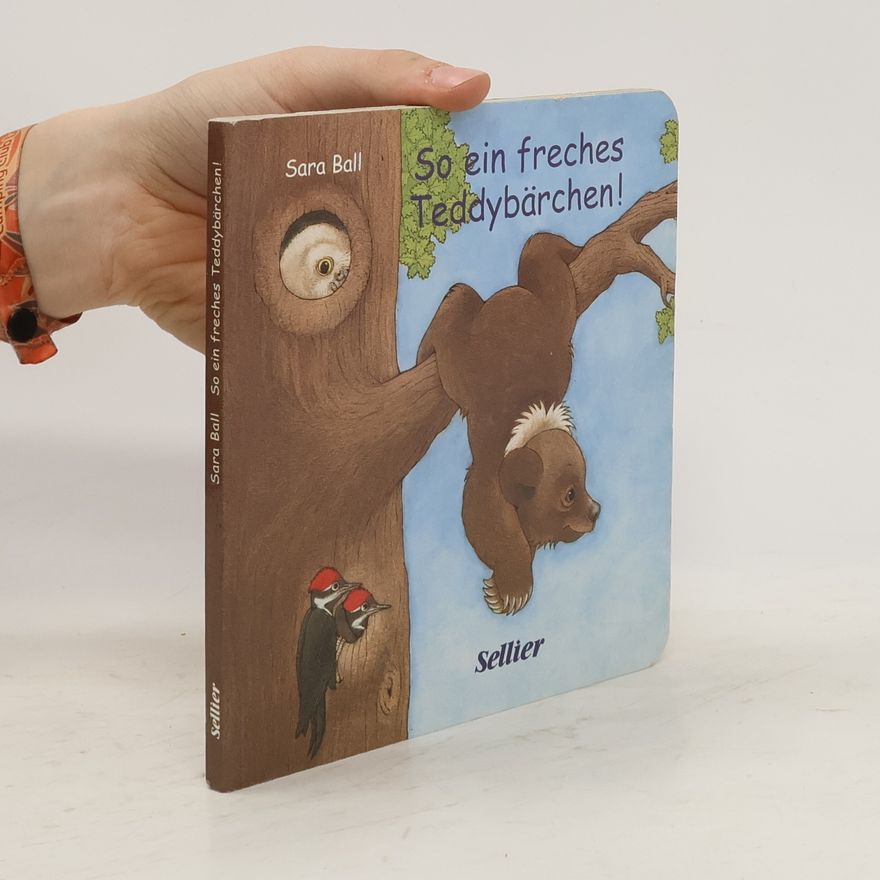 Sara Ball So ein freches Teddybärchen!
