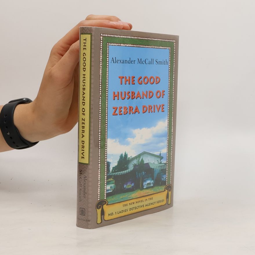 Alexander McCall Smith The Good Husband of Zebra Drive