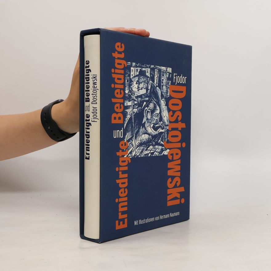 Fjodor Michailowitsch Dostojewski Erniedrigte und Beleidigte