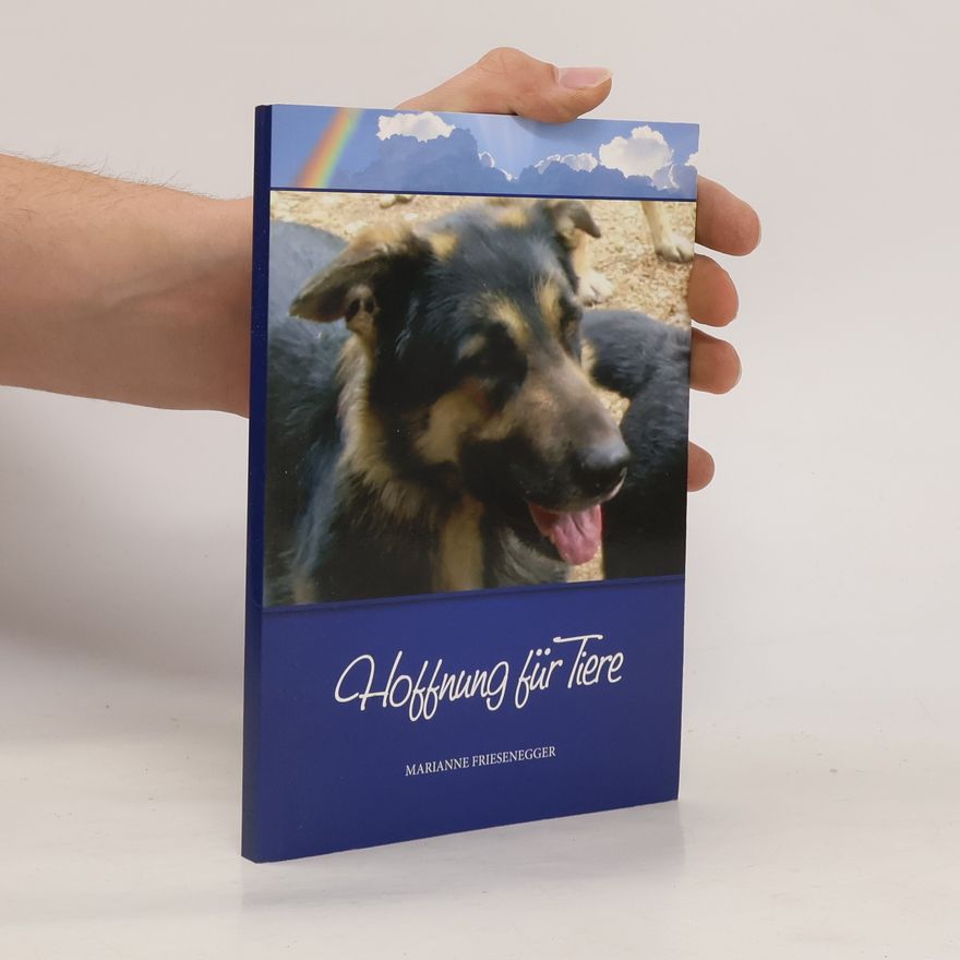 Marianne Friesenegger Hoffnung für Tiere