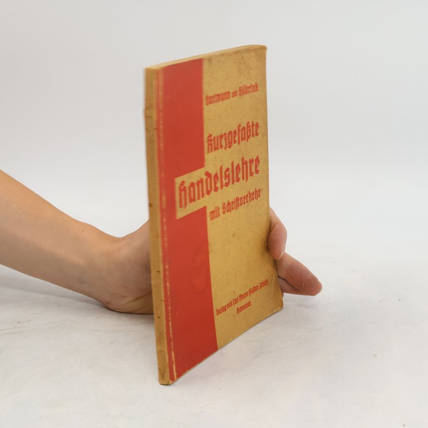 A. Hilbrink Kurzgefaßte Handelslehre mit Schriftverkehr