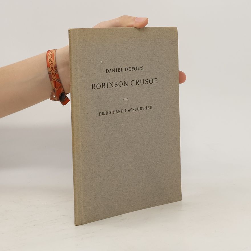 Richard Hassfurther Daniel Defoe's Robinson Crusoe