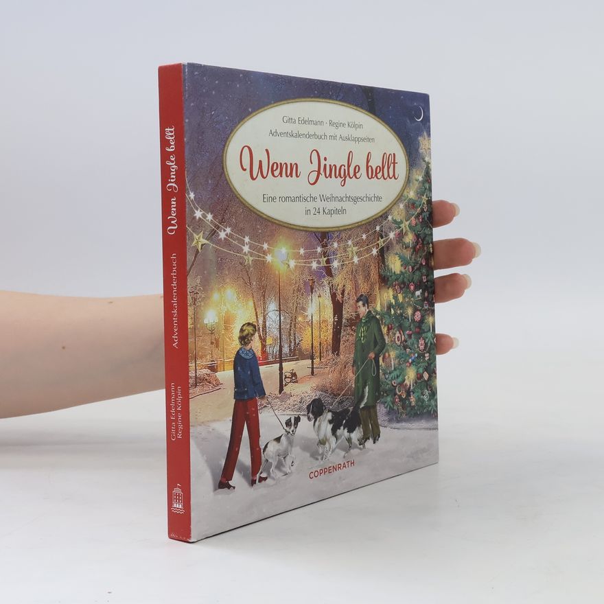 Gitta Edelmann Wenn Jingle bellt. Eine romantische Weihnachtsgeschichte in 24 Kapiteln Adventskalenderbuch mit Ausklappseiten