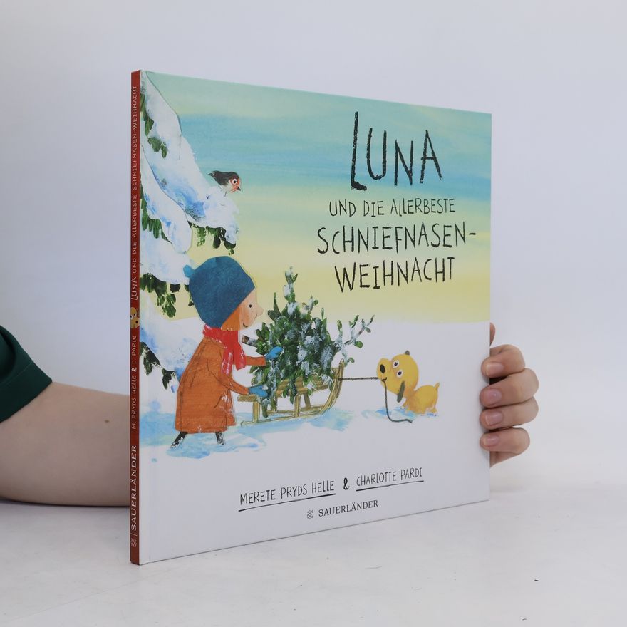 Merete Pryds Helle Luna und die allerbeste Schniefnasen-Weihnacht
