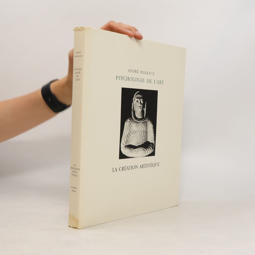 André Malraux Psychologie de l'art