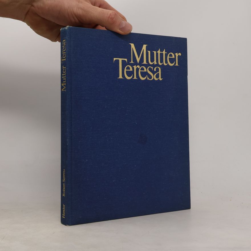 Robert Serrou Mutter Teresa