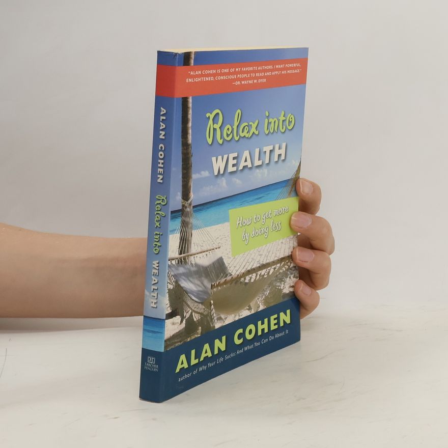 Alan Cohen Relax Into Wealth