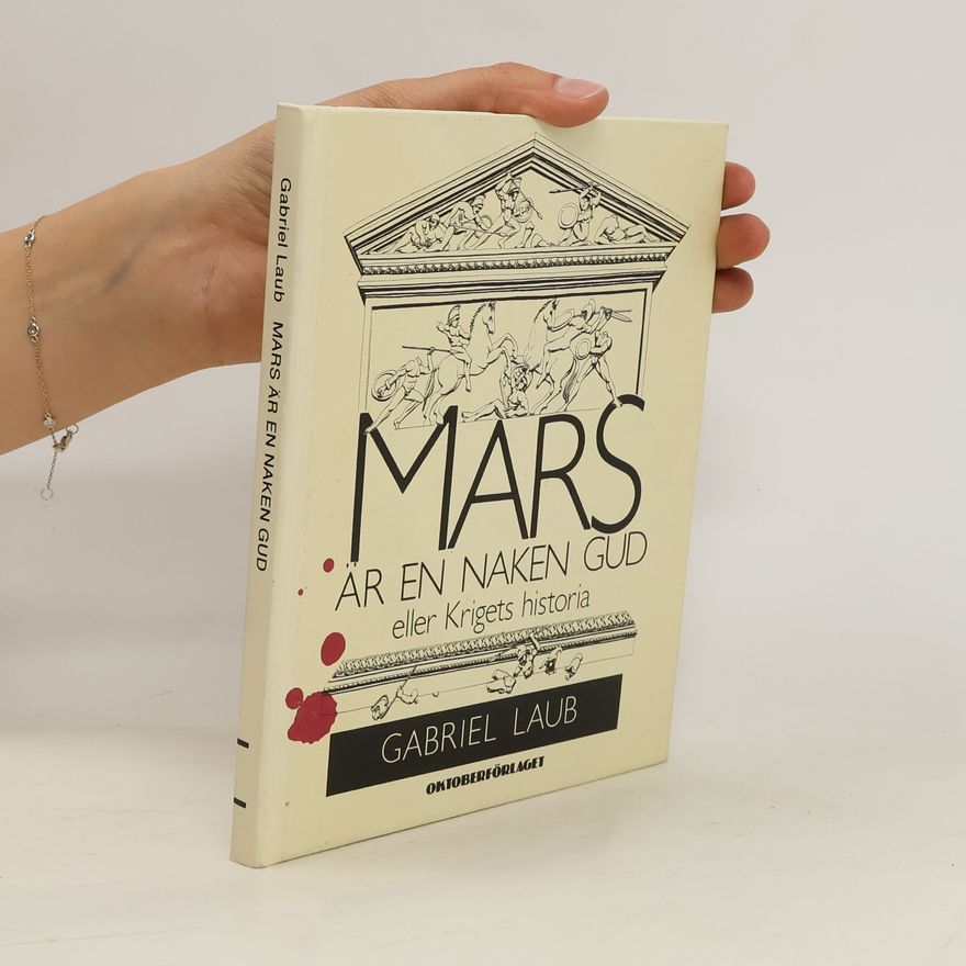 Gabriel Laub Mars är en naken gud