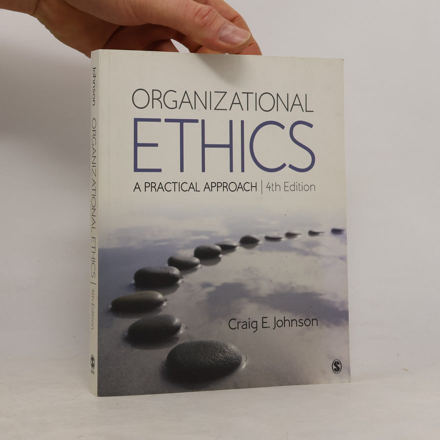 Craig E Johnson Organizational Ethics