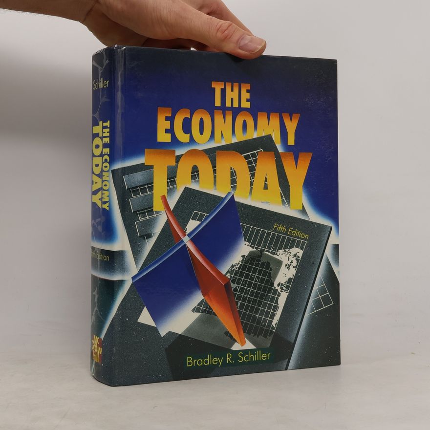 Bradley R. Schiller The economy today