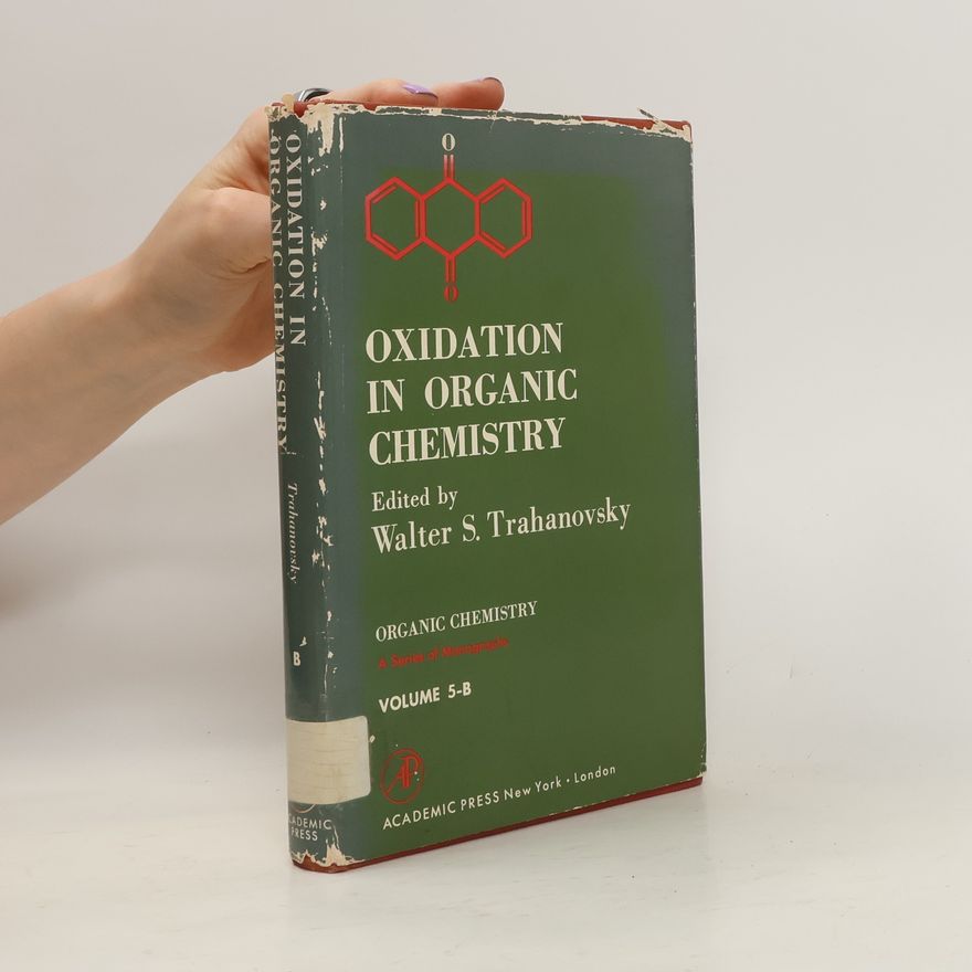Walter S Trahanovsky Oxidation in Organic Chemistry
