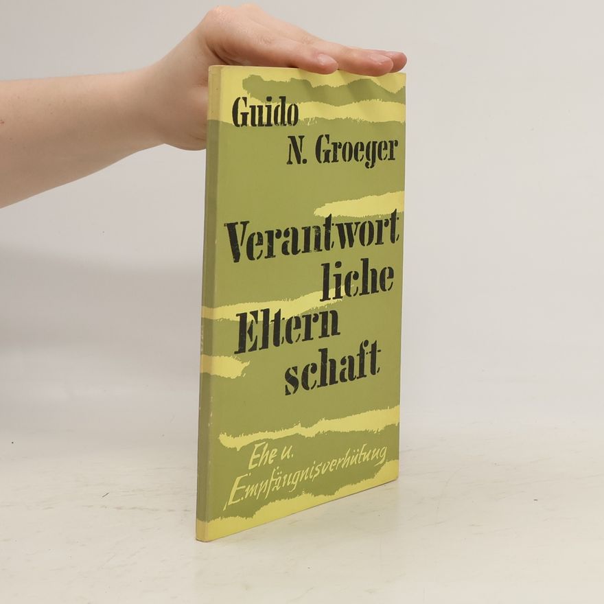 Guido N. Groeger Verantwortliche Elternschaft