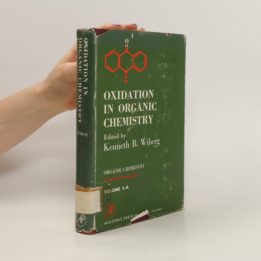 Kenneth B. Wiberg Oxidation in Organic Chemistry