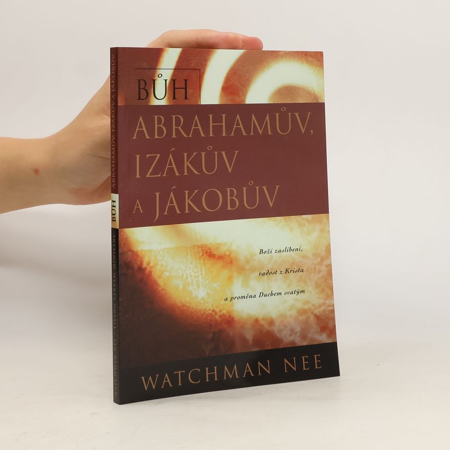 Watchman Nee Bůh Abrahámův, Izákův a Jákobův