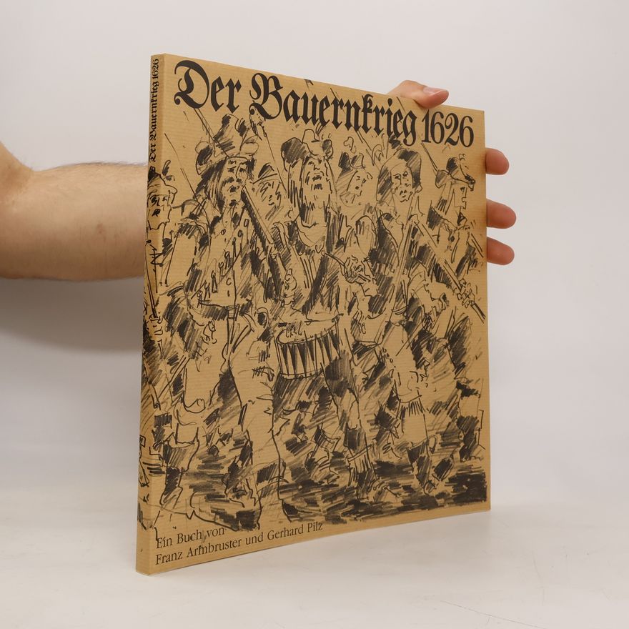 Gerhard Pilz Der Bauernkrieg 1626