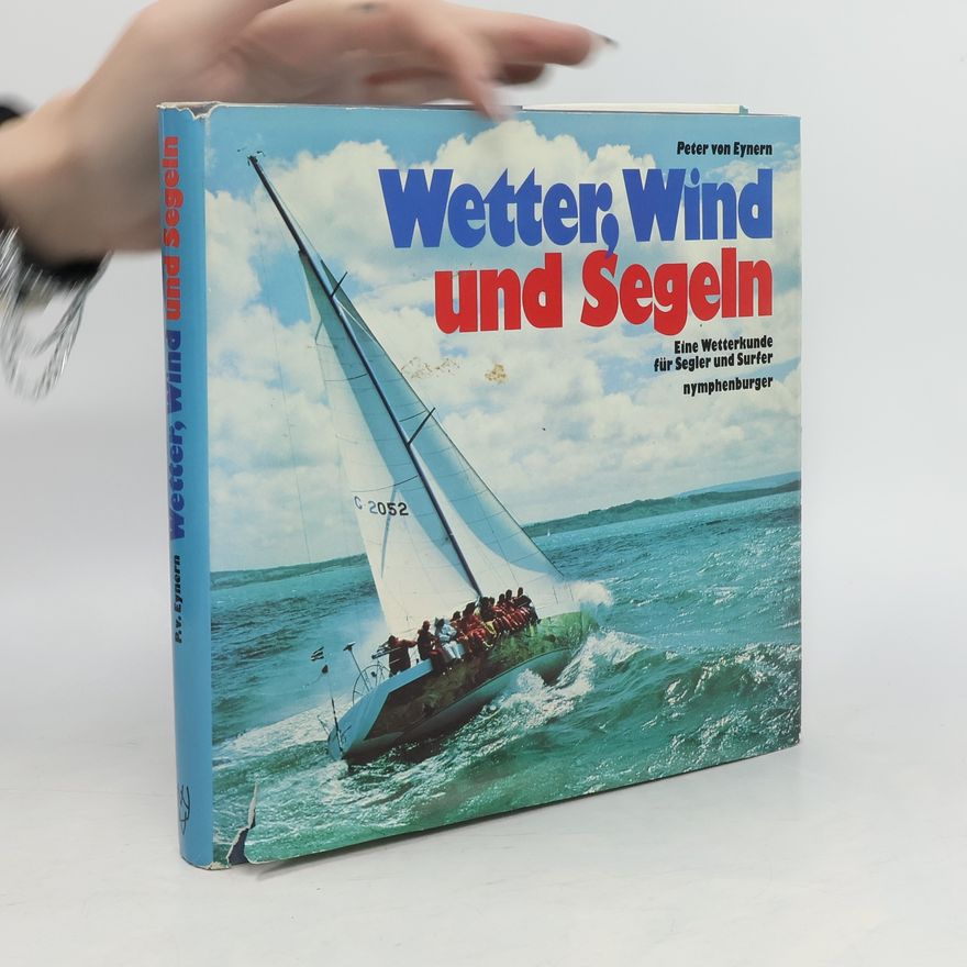 Peter von Eynern Wetter, Wind und segeln