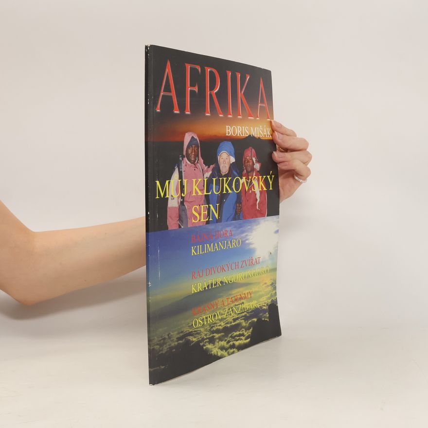 Boris Mišák Afrika: Můj klukovský sen