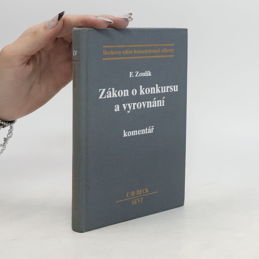 František Zoulík Zákon o konkursu a vyrovnání : Komentář
