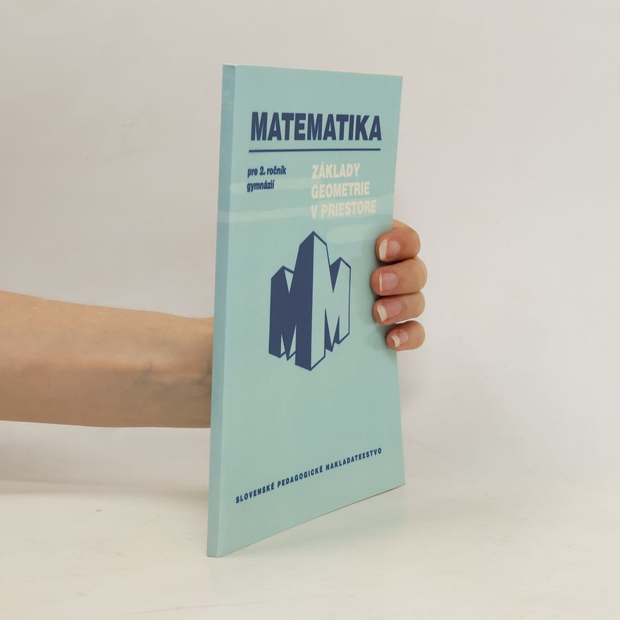 Miloš Božek Matematika pre 2. ročník gymnázia. Základy geometrie v priestore