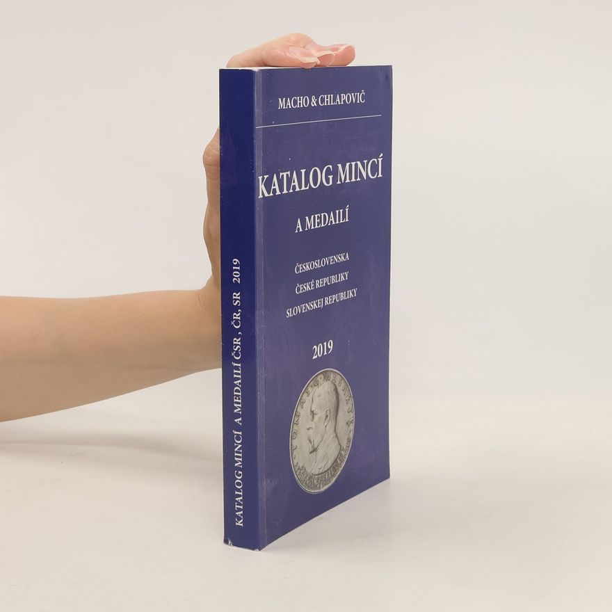 Collectif d'auteurs Katalog mincí a medailí Československa, České republiky, Slovenskej republiky 2019