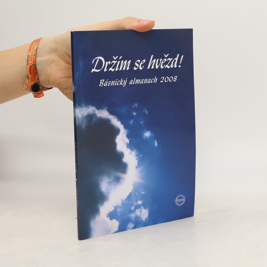 Kolektiv autorů Držím se hvězd! : básnický almanach 2008
