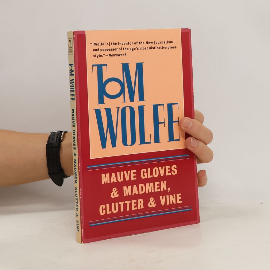 Tom Wolfe Mauve Gloves & Madmen, Clutter & Vine