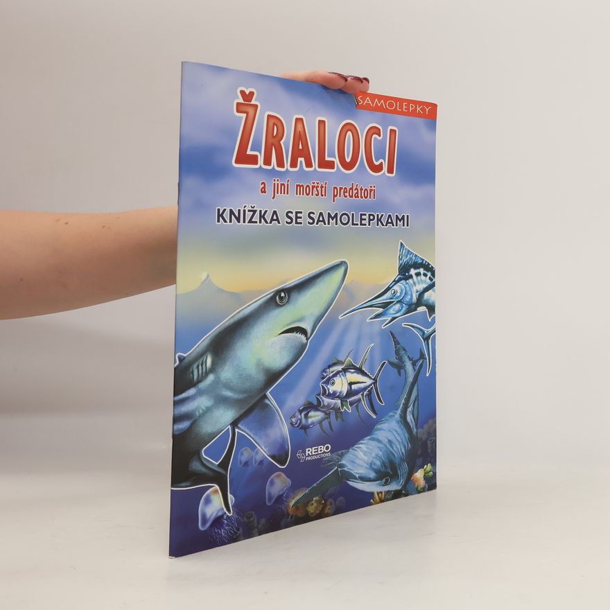 Sarah Lees Žraloci a jiní mořští predátoři : knížka se samolepkami