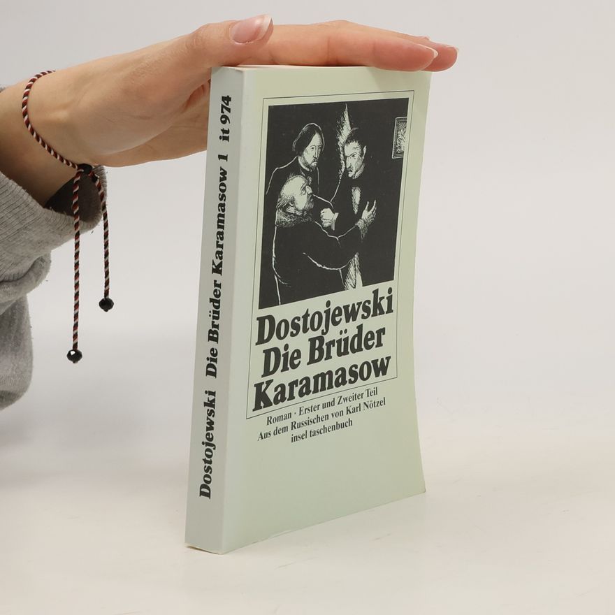 Fjodor Michailowitsch Dostojewski Die Brüder Karamasow. Erster Band